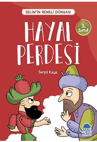 Hayal Perdesi - Selim'in Renkli Dünyası - 3. Sınıf Hikaye Seti