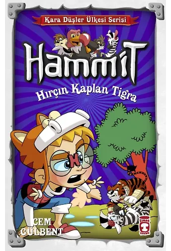 Hammit Hırçın Kaplan Tigra - Kara Düşler Ülkesi Serisi