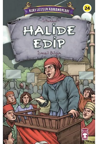 Halide Edip - Kurtuluşun Kahramanları 3