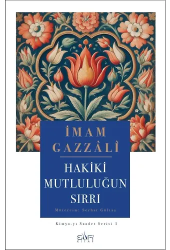 Hakiki Mutluluğun Sırrı