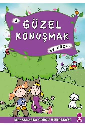 Güzel Konuşmak Ne Güzel - Masallarla Görgü Kuralları 2