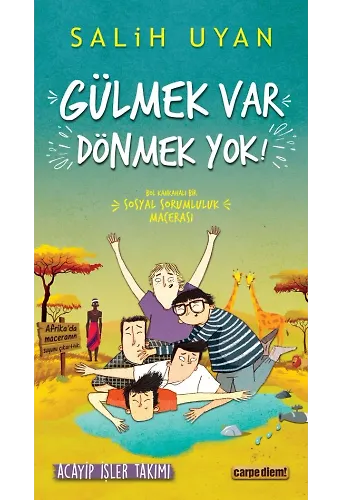 Gülmek Var Dönmek Yok (Acayip İşler Takımı)