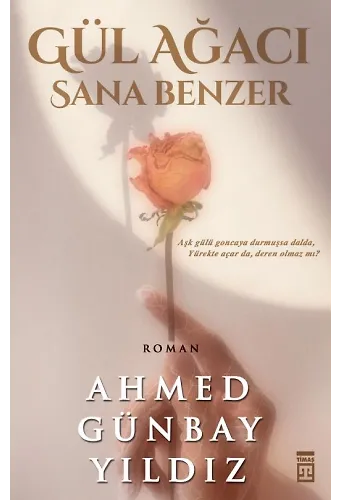 Gül Ağacı Sana Benzer