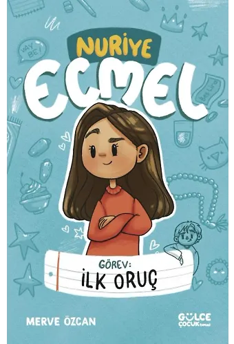 Görev: İlk Oruç - Nuriye Ecmel