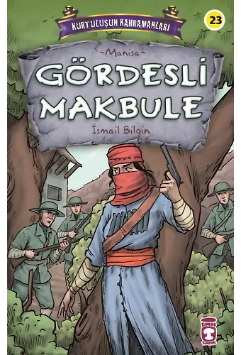 Gördesli Makbule - Kurtuluşun Kahramanları 3
