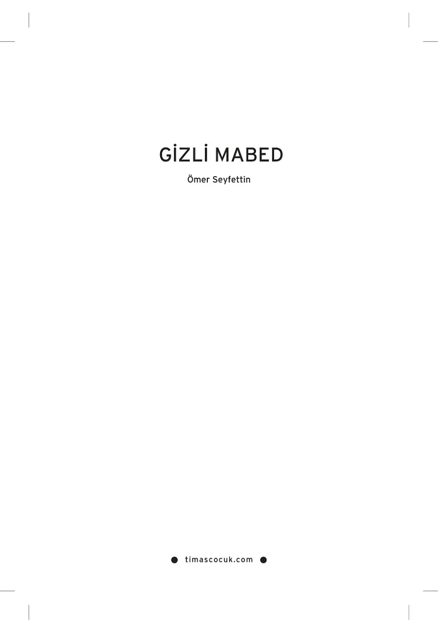 Gizli Mabed - Ömer Seyfettin Dizisi – Sayfa 1
