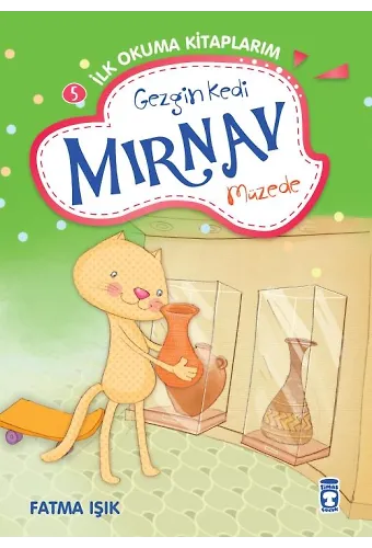 Gezgin Kedi Mırnav Müzede - Mırnav İlk Okuma Kitaplarım