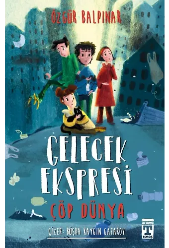 Gelecek Ekspresi - Çöp Dünya
