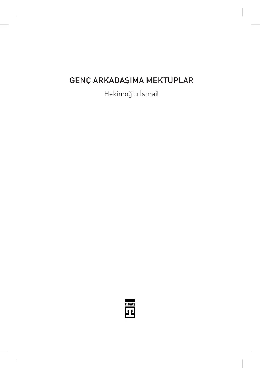 Genç Arkadaşıma Mektuplar – Sayfa 1