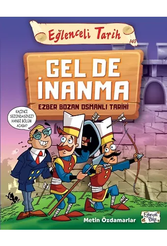 Gel De İnanma - Ezber Bozan Osmanlı Tarihi