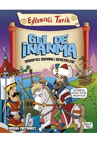 Gel De İnanma - Şaşırtıcı Osmanlı Gerçekleri
