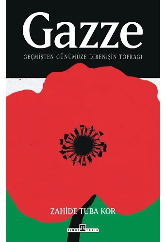 Gazze: Geçmişten Günümüze Direnişin Toprağı