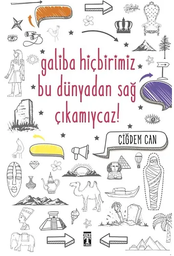 Galiba Hiçbirimiz Bu Dünyadan Sağ Çıkamıycaz