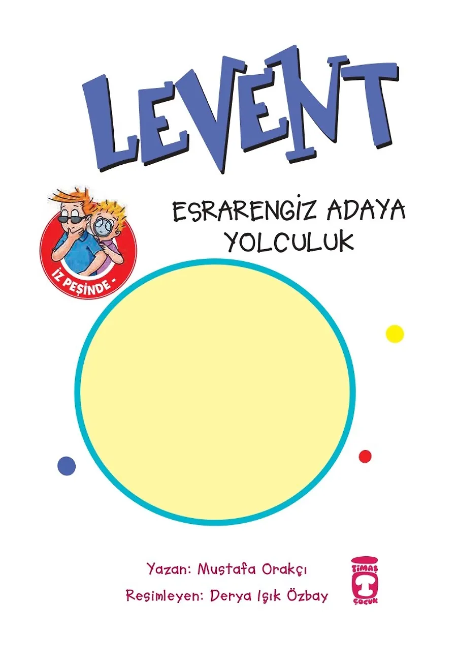 Esrarengiz Adaya Yolculuk - Levent İz Peşinde 6 – Sayfa 1