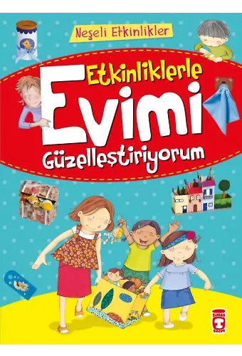 Etkinliklerle Evimi Güzelleştiriyorum - Neşeli Etkinlikler