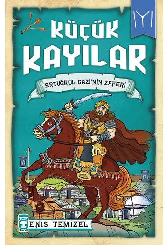 Ertuğrul Gazi'nin Zaferi - Küçük Kayılar