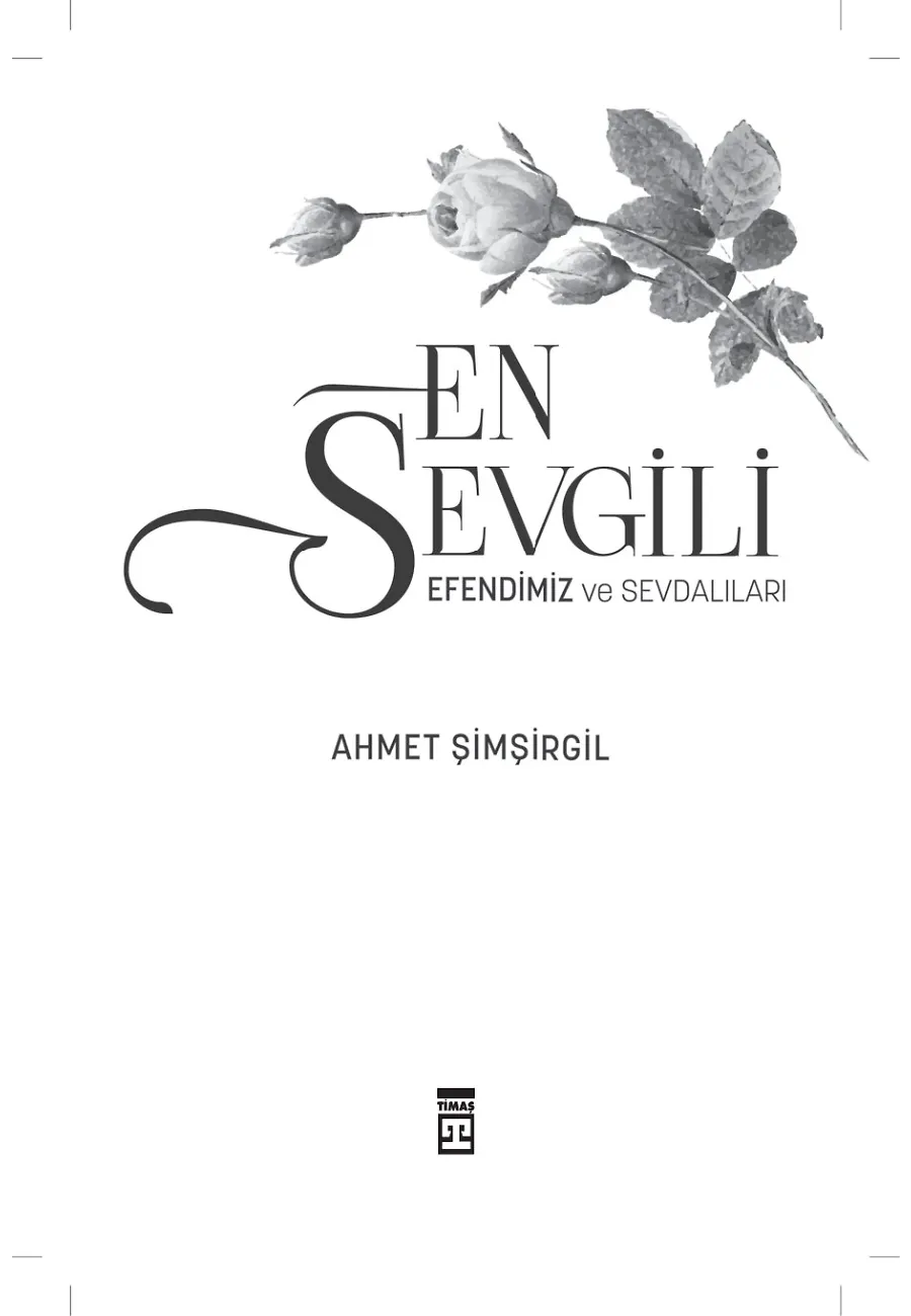 En Sevgili / Peygamber Efendimiz Ve Sevdalıları – Sayfa 1