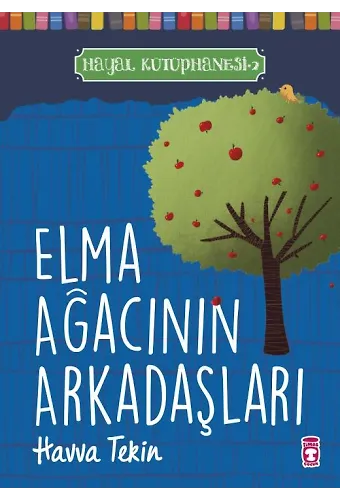 Elma Ağacının Arkadaşları - Hayal Kütüphanesi 2