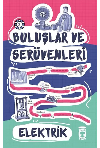 Elektrik - Buluşlar Ve Serüvenleri