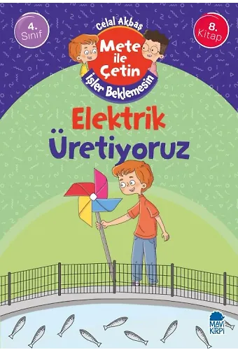 Elektrik Üretiyoruz - Mete İle Çetin İşler Beklemesin - 4. Sınıf Hikaye Seti