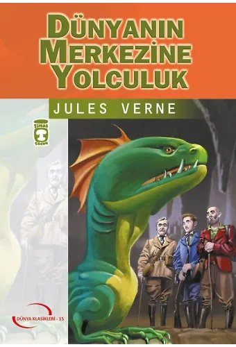 Dünyanın Merkezine Yolculuk (Gençlik Klasikler)