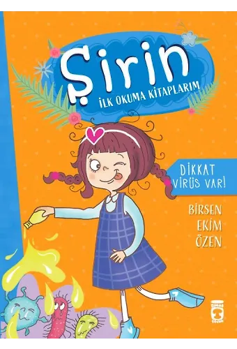 Dikkat Virüs Var! - Şirin İlk Okuma Kitaplarım 6