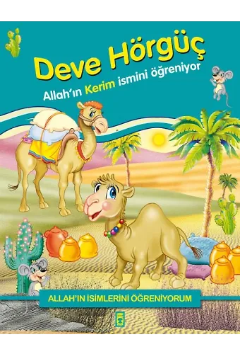 Deve Hörgüç Allah’ın Kerim İsmini Öğreniyor - Allah'ın İsimlerini Öğreniyorum 1