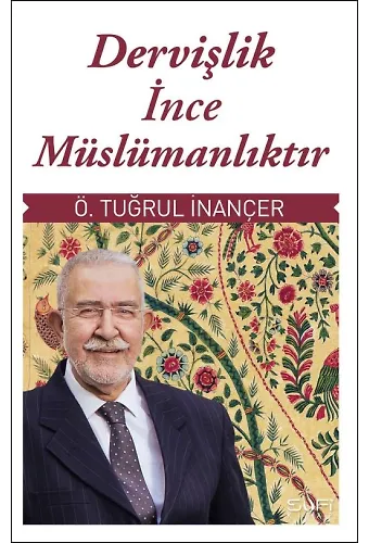 Dervişlik İnce Müslümanlıktır