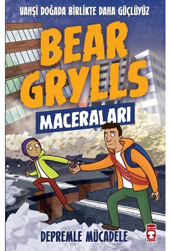 Depremle Mücadele - Bear Grylls Maceraları