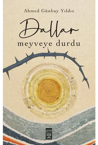 Dallar Meyveye Durdu