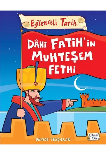 Dahi Fatih'in Muhteşem Fethi
