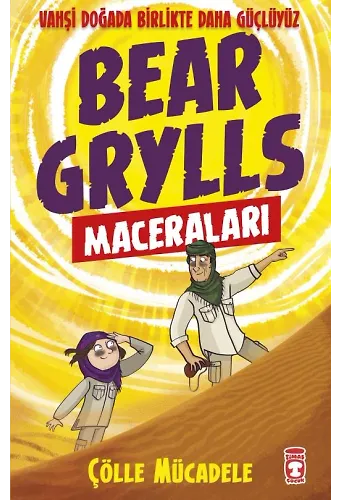 Çölle Mücadele - Bear Grylls Maceraları
