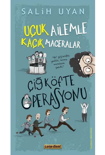 Çiğ Köfte Operasyonu (Uçuk Ailemle Kaçık Maceralar)