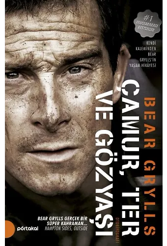 Çamur, Ter Ve Gözyaşı; Bear Grylls Otobiyografisi