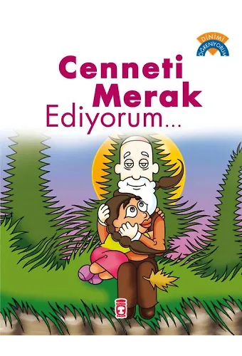 Cenneti Merak Ediyorum - Dinimi Öğreniyorum