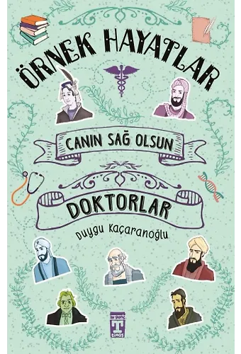 Canın Sağ Olsun Doktorlar - Örnek Hayatlar