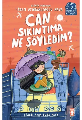 Can Sıkıntıma Ne Söyledim?