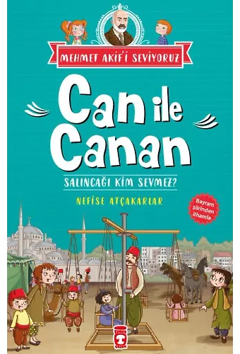 Can İle Canan Salıncağı Kim Sevmez - Mehmet Akif'i Seviyoruz