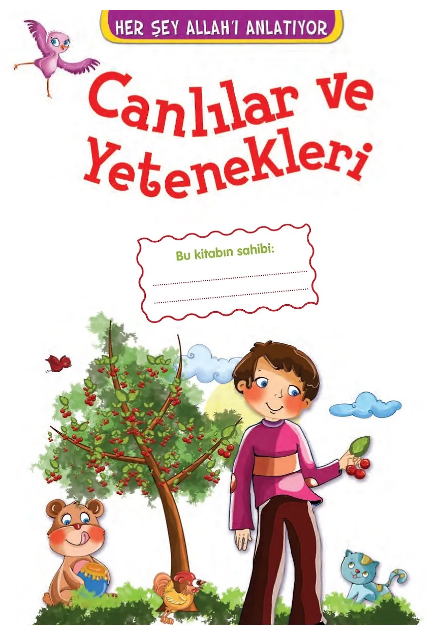 Canlılar Ve Yetenekleri - Her Şey Allah'ı Anlatıyor – Sayfa 3