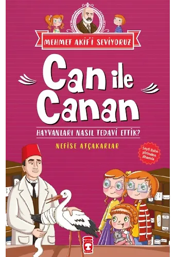 Can İle Canan Hayvanları Nasıl Tedavi Ettik? - Mehmet Akif'i Seviyoruz