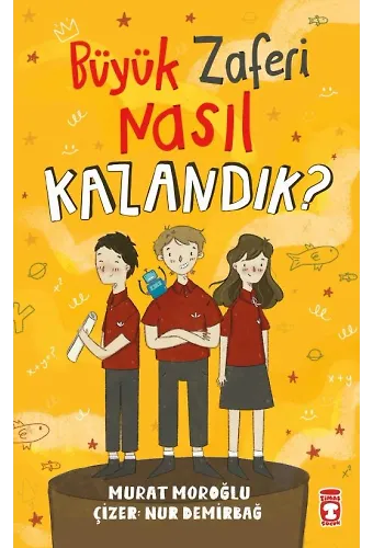 Büyük Zaferi Nasıl Kazandık