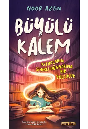 Büyülü Kalem - Kitapların Sihirli Dünyasına Bir Yolculuk