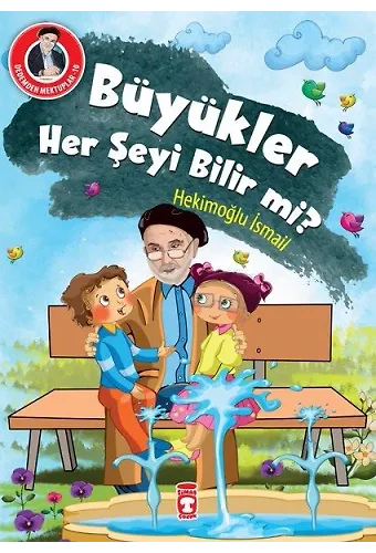 Büyükler Her Şeyi Bilir Mi? - Dedemden Mektuplar