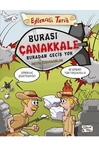Burası Çanakkale Buradan Geçiş Yok