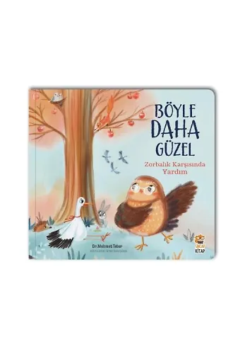 Böyle Daha Güzel – Zorbalık Karşısında Yardım