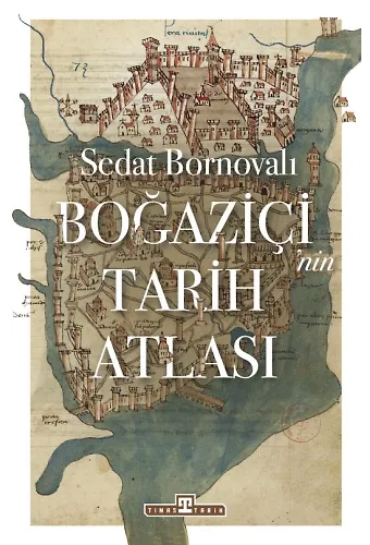 Boğaziçi'nin Tarih Atlası