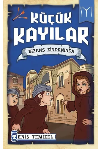 Bizans Zindanında - Küçük Kayılar