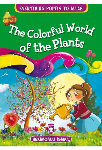 Bitkilerin Renkli Dünyası - The Colorful World Of The Plants (İngilizce)