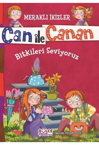 Bitkileri Seviyoruz - Meraklı İkizler Can İle Canan