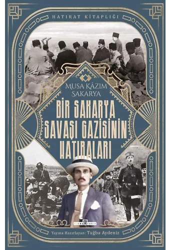 Bir Sakarya Savaşı Gazisinin Hatıraları